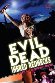 Evil Dead Inbred Rednecks