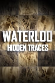 Waterloo: Hidden Traces