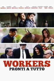 Workers – Pronti a tutto