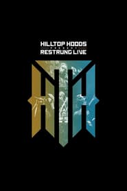 Hilltop Hoods – Restrung Live