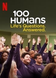 100 Humans. Life’s Questions. Answered.
