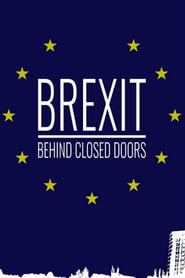 Brexit: Behind Closed Doors